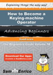 How to Become a Keying-machine Operator