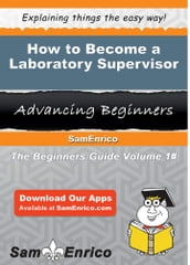 How to Become a Laboratory Supervisor
