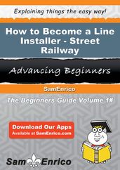 How to Become a Line Installer - Street Railway
