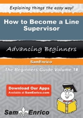 How to Become a Line Supervisor