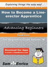 How to Become a Line-erector Apprentice