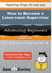 How to Become a Linen-room Supervisor