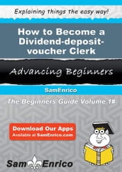 How to Become a Dividend-deposit-voucher Clerk
