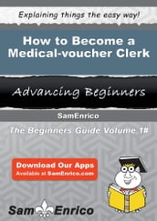 How to Become a Medical-voucher Clerk