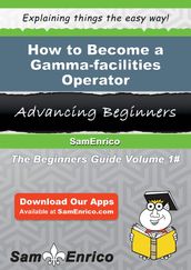 How to Become a Gamma-facilities Operator