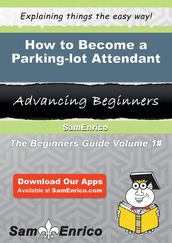 How to Become a Parking-lot Attendant