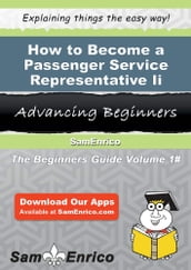 How to Become a Passenger Service Representative Ii