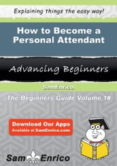 How to Become a Personal Attendant