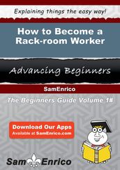 How to Become a Rack-room Worker