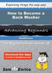 How to Become a Back Washer