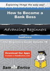 How to Become a Bank Boss