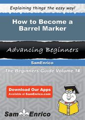 How to Become a Barrel Marker