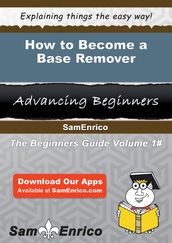 How to Become a Base Remover