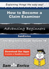 How to Become a Claim Examiner