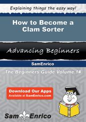 How to Become a Clam Sorter