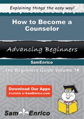 How to Become a Counselor