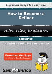 How to Become a Definer