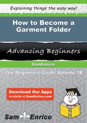 How to Become a Garment Folder