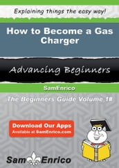 How to Become a Gas Charger