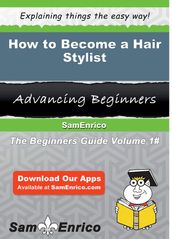 How to Become a Hair Stylist