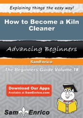 How to Become a Kiln Cleaner
