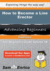 How to Become a Line Erector