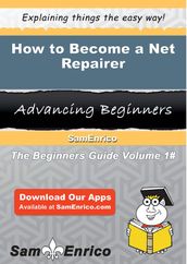 How to Become a Net Repairer