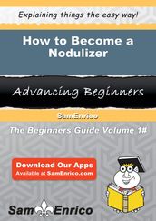 How to Become a Nodulizer