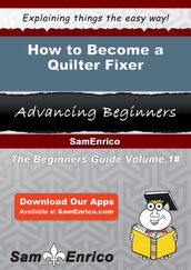 How to Become a Quilter Fixer