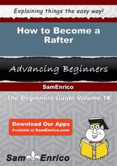 How to Become a Rafter