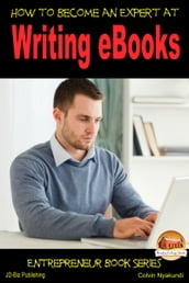 How to Become an Expert at Writing eBooks
