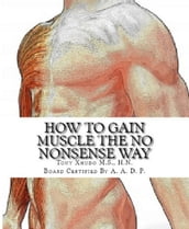 How to Build Muscle the No Nonsense Way