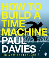 How to Build a Time Machine