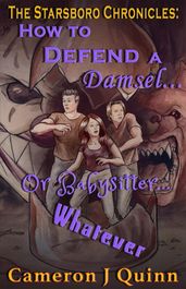 How to Defend a Damsel... Or Babysitter... Whatever