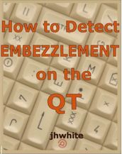 How to Detect Embezzlement on the QT
