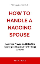 How to Handle a Nagging Spouse