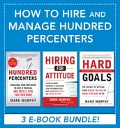 How to Hire and Manage Hundred Percenters