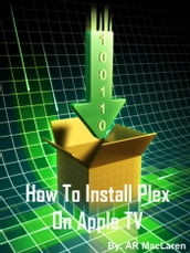 How to Install Plex on Apple TV