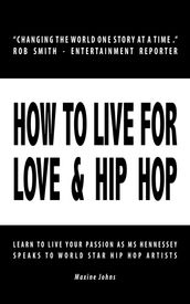 How to Live for Love & Hip Hop