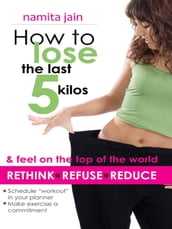 How to Lose the Last 5 Kilos