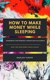 How to Make Money While Sleeping