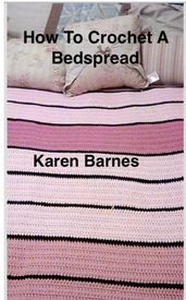 How to Make a Striped Crochet Bedspread