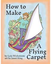 How to Make a Flying Carpet
