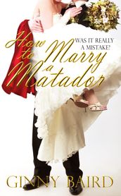 How to Marry a Matador