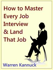 How to Master Every Job Interview & Land that Dream Job