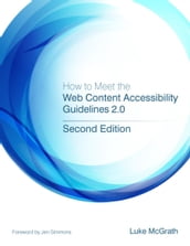 How to Meet the Web Content Accessibility Guidelines 2.0