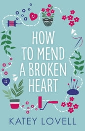 How to Mend a Broken Heart