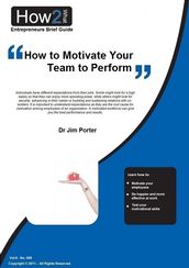 How to Motivate Your Team to Perform Better