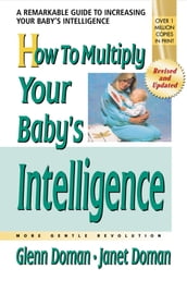 How to Multiply Your Baby s Intelligence