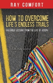 How to Overcome Life s Endless Trials